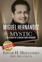 Miguel Hernandez--Mystic
