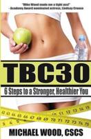 TBC30: 6 Steps to a Stronger, Healthier You