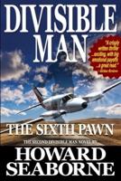 Divisible Man - The Sixth Pawn