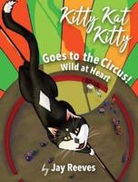 Kitty Kat Kitty Goes to the Circus