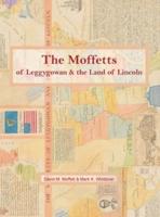 The Moffetts of Leggygowan & The Land of Lincoln