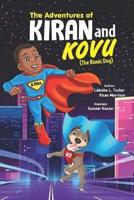The Adventures of Kiran and Kovu (The Bionic Dog)