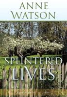 Splintered Lives