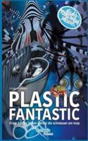Plastic Fantastic: Echte helden in een wereld die schreeuwt om hulp