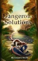 Dangerous Solutions: Archeons, Book 3