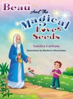 Beau And The Magical Love Seeds