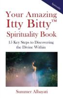 Your Amazing Itty Bitty(TM) Spirituality Book
