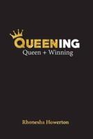 Queening: Queen + Winning