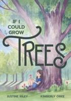 If I Could Grow Trees
