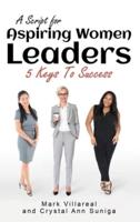 A Script for Aspiring Women Leaders: 5 Keys to Success