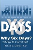 Why Six Days?