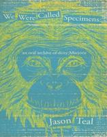 We Were Called Specimens: An Oral Archive of Deity Marjorie