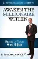 Awaken The Millionaire Within: 21 Powerful Money Secrets