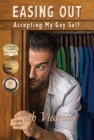 Easing Out: Accepting My Gay Self
