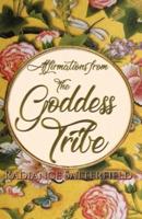 Affirmations from the Goddess Tribe