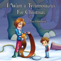 I Want a Tyrannosaurus For Christmas