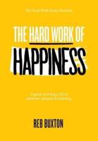 The Hard Work Of Happiness
