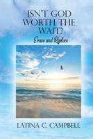 Isn't God Worth the Wait?: Erase and Replace