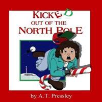 Kicked Out of The North Pole