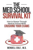 The Med School Survival Kit
