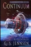 Continuum: Riven Worlds Book One