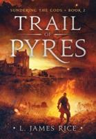 Trail of Pyres: Sundering the Gods Book Two