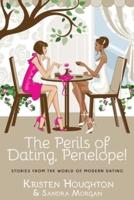 The Perils of Dating, Penelope!