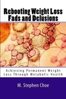 Rebooting Weight Loss Fads and Delusions