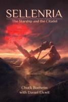 Sellenria: The Starship and The Citadel