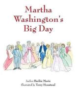 Martha Washington's Big Day