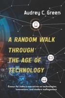 A Random Walk Through the Age of Technology