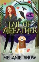 Tail of a Feather: Paranormal Cozy Mystery