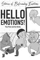 HELLO EMOTIONS!: Stories of Befriending Emotions