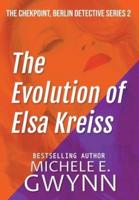 The Evolution of Elsa Kreiss