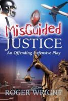 Misguided Justice