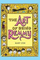 The Art of Being Remmy