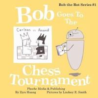 Bob Goes To The Chess Tournament