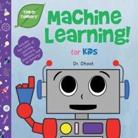 Machine Learning for Kids (Tinker Toddlers)