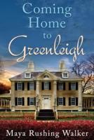 Coming Home to Greenleigh: Large Print Edition