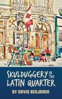 Skulduggery in the Latin Quarter