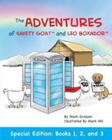 The Adventures of Safety Goat and Leo Boxador: Special Paperback Edition: Books 1, 2, and 3: Special Paperback Edition: Books 1, 2, and 3