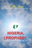 Nigeria, I Prophesy