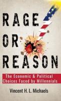 Rage or Reason: The Economic and Political Choices Faced by Millennials