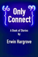 "Only Connect": A Book of Stories