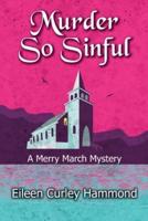 Murder So Sinful: A Merry March Mystery