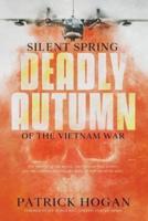 Silent Spring - Deadly Autumn of the Vietnam War
