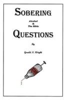 Alcohol and the Bible: Sobering Questions