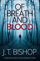 Of Breath and Blood: A Novel of Suspense (Detectives Daniels and Remalla)