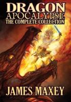 Dragon Apocalypse: The Complete Collection