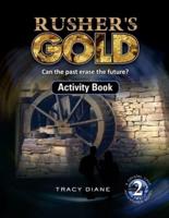 Rusher's Gold Activity Book: Can the past erase the future?